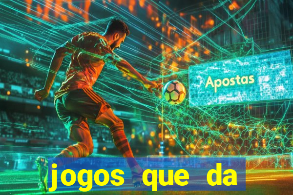 jogos que da dinheiro de verdade sem depositar